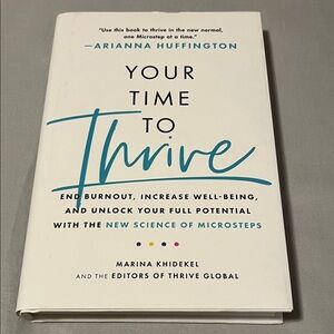 Your Time to Thrive Book by Marina Khidekel & the editors of Thrive Global